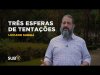 Luciano Subirá - TRÊS ESFERAS DE TENTAÇÕES